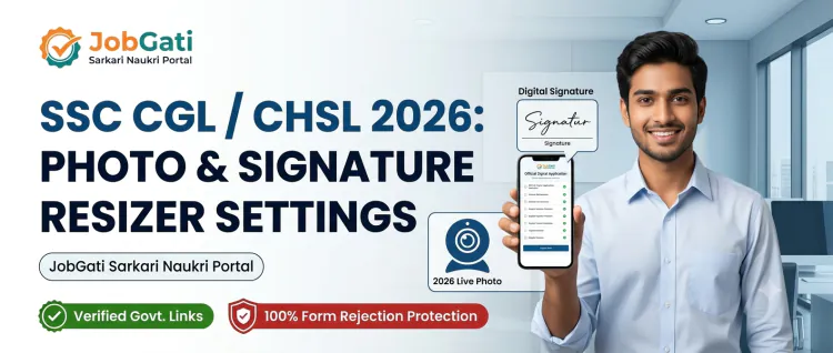 SSC CGL / CHSL Online Form Photo & Sign Resizer Settings 2026 - JobGati