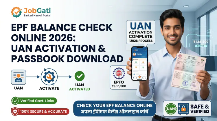 EPF Balance Check Online 2026: UAN Activation & Passbook Guide | JobGati