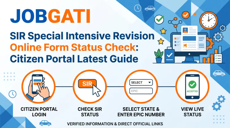 SIR Special Intensive Revision Online Form Status Check Citizen Portal JobGati