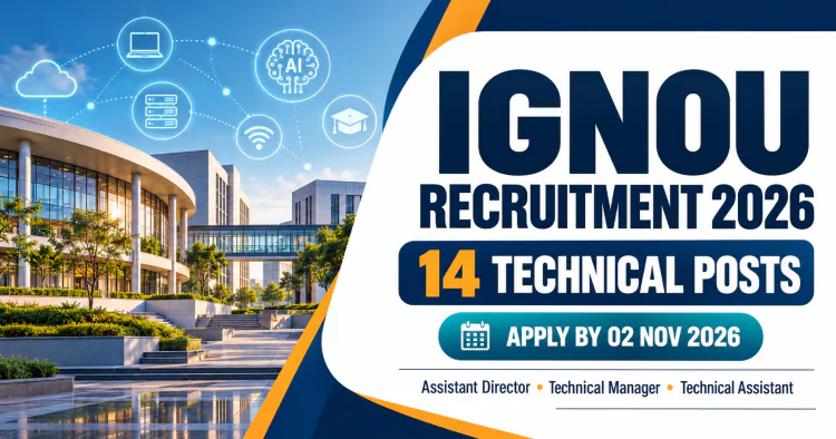 IGNOU Non-Teaching Recruitment 2026: 14 Technical Posts